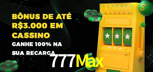 777Max melhor bônus de depósito